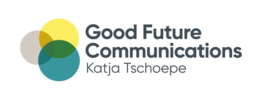 Good Future Communications * Katja Tschoepe
